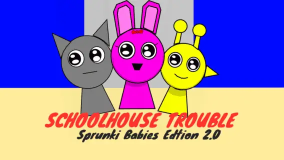 Sprunki School House Trouble Babies 2.0