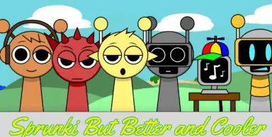 Sprunki But Better & Cooler