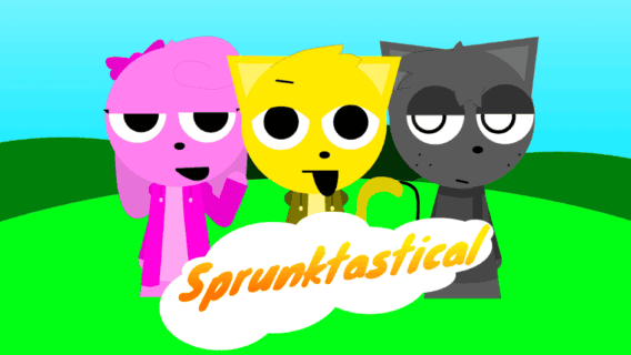 Sprunki Sprunktastical