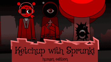 Ketchup with Sprunki: Human Edition