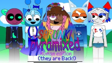 Sprunki Pyramixed: Human Edition (They are Back!)